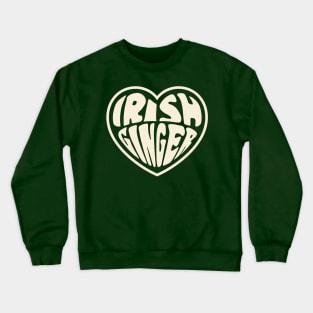 Irish Ginger Irish Redhead Girl Heart St. Patricks Day Crewneck Sweatshirt